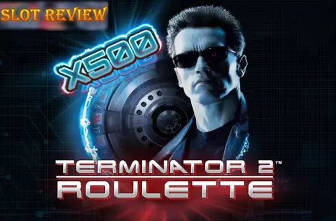 Terminator 2 Roulette